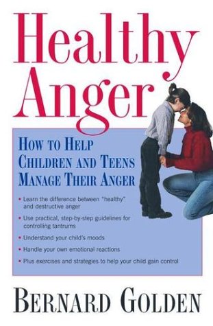 Healthy Anger How to Help Children and Teens Manage Their Anger  2002 9780195156577 Front Cover