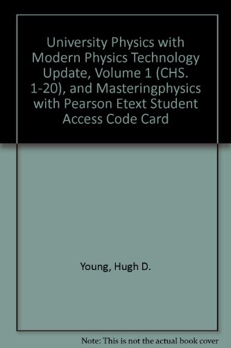 University Physics with Modern Physics Technology Update, Volume 1 (Chs. 1-20), and MasteringPhysics with Pearson EText Student Access Code Card   2014 9780321904577 Front Cover