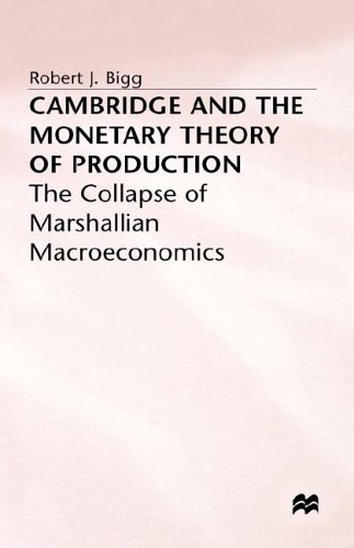 Cambridge and the Monetary Theory of Production  2nd 1990 9780333516577 Front Cover
