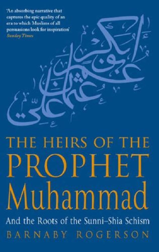 Heirs of the Prophet Muhammad  2006 9780349117577 Front Cover