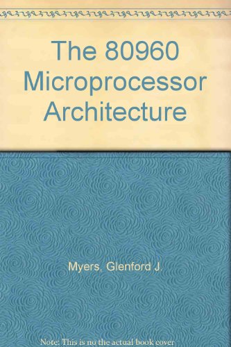 80960 Microprocessor Architecture   1988 9780471618577 Front Cover
