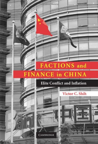 Factions and Finance in China Elite Conflict and Inflation  2008 9780521872577 Front Cover