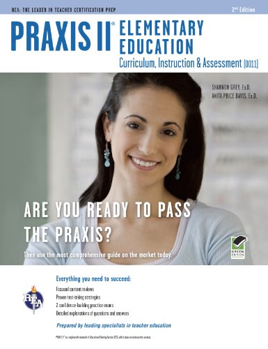Praxis II Elementary Education Curriculum, Instruciton and Assessment (0011) 2nd 2011 (Revised) 9780738609577 Front Cover
