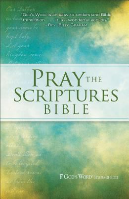 Pray the Scriptures Bible  N/A 9780764208577 Front Cover