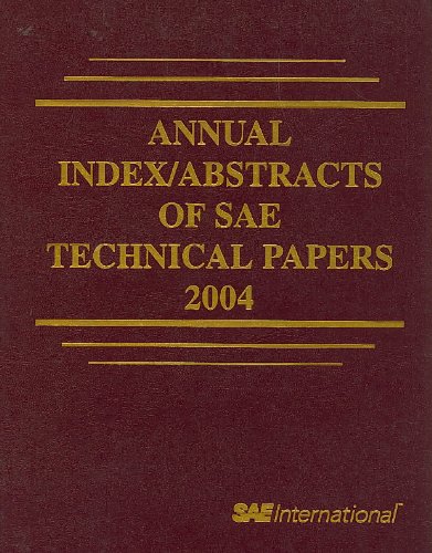 Annual Index/Abstracts of Sae Technical Papers, 2004  2005 9780768015577 Front Cover