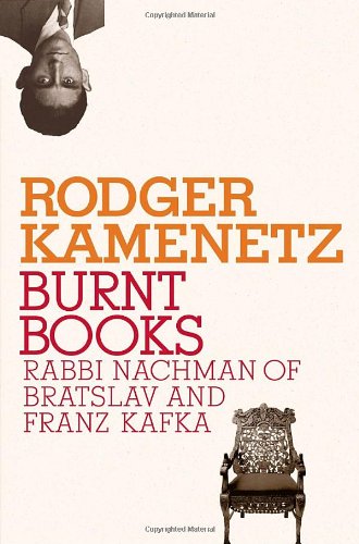Burnt Books Rabbi Nachman of Bratslav and Franz Kafka  2010 9780805242577 Front Cover