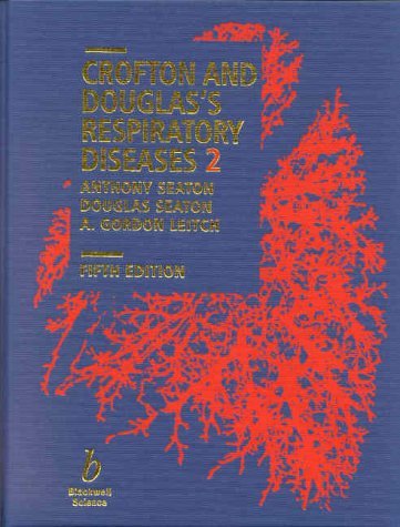 Crofton and Douglas's Respiratory Diseases  5th 2000 (Revised) 9780865428577 Front Cover