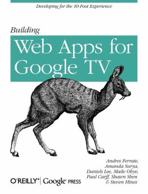 Building Web Apps for Google TV   2011 9781449304577 Front Cover