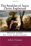 Parables of Jesus Christ Explained  N/A 9781449966577 Front Cover