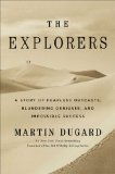Explorers A Story of Fearless Outcasts, Blundering Geniuses, and Impossible Success N/A 9781451677577 Front Cover