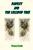 Parsley and the Lollipop Tree  N/A 9781481207577 Front Cover