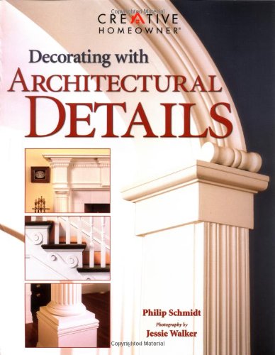 Decorating with Architectural Details   2004 (Revised) 9781580111577 Front Cover