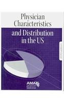 Physician Characteristics and Distribution in the U. S.  2009 9781603591577 Front Cover