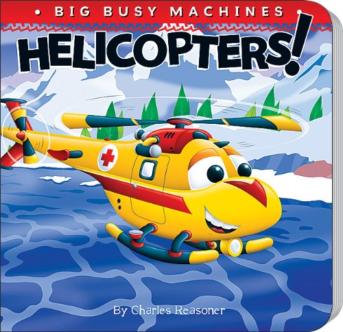 Helicopters!   2011 9781612360577 Front Cover