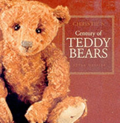 Christie's Century of Teddy Bears   2001 9781862051577 Front Cover