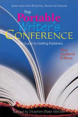 Portable Writers Conference Your Guide to Getting Published  2006 9781884956577 Front Cover