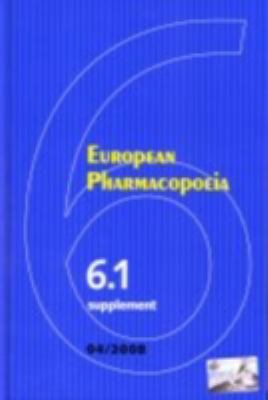 European Pharmacopoeia, Supplement 6.1:  2008 9789287160577 Front Cover