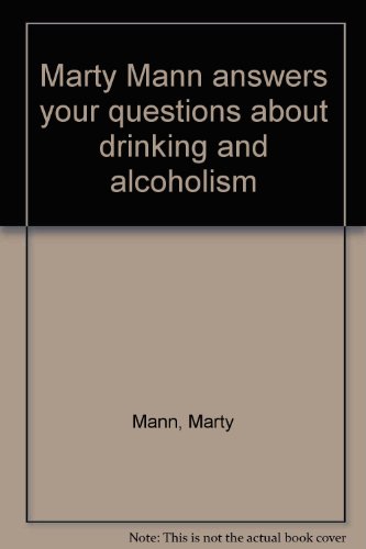 Marty Mann Answers Your Questions about Drinking and Alcoholism   1970 9780030818578 Front Cover