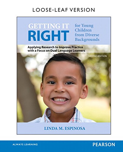 Getting It RIGHT for Young Children from Diverse Backgrounds Applying Research to Improve Practice with a Focus on Dual Language Learners, Loose-Leaf Version 2nd 9780133849578 Front Cover