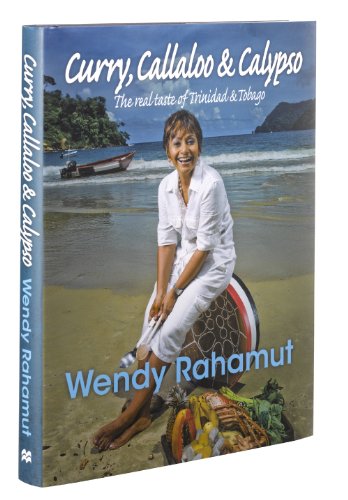 Curry, Callaloo and Calypso The Real Taste of Trinidad and Tobago  2011 9780230038578 Front Cover