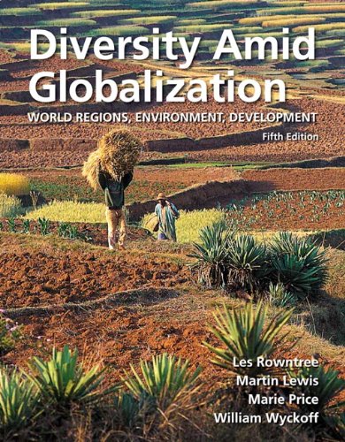 Diversity amid Globalization World Regions, Environment, Development 5th 2012 9780321767578 Front Cover