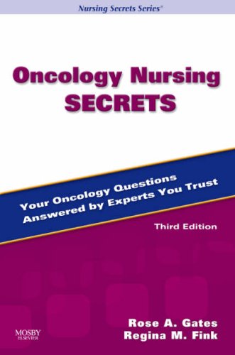 Oncology Nursing Secrets  3rd 2008 (Revised) 9780323044578 Front Cover