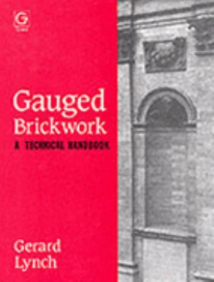 Gauged Brickwork A Technical Handbook  1990 9780566090578 Front Cover