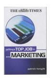 Getting a Top Job in Marketing ("Times" Getting a Top Job) N/A 9780749435578 Front Cover