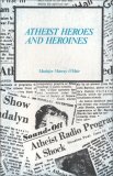 Atheist Heroes and Heroines N/A 9780910309578 Front Cover