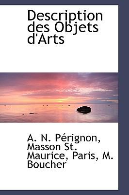 Description Des Objets D'arts:   2009 9781103841578 Front Cover