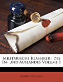 Militarische Klassiker Des in- und Auslandes Volume 1 N/A 9781172544578 Front Cover