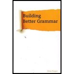BUILDING BETTER GRAMMAR >CUSTO N/A 9781285110578 Front Cover