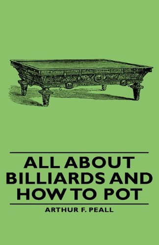 All about Billiards and How to Pot   2008 9781443734578 Front Cover