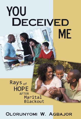 You Deceived Me: Rays of Hope After Marital Blackout  2012 9781449774578 Front Cover