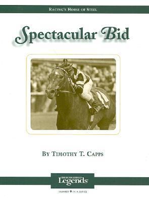Spectacular Bid Racing's Horse of Steel  2001 9781581500578 Front Cover