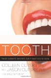 Naked Tooth What Cosmetic Dentists Don't Want You to Know  2011 9781608320578 Front Cover
