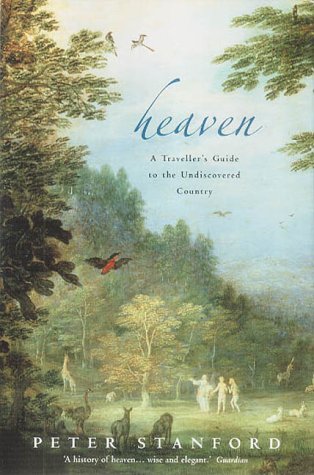 Heaven: a Traveller's Guide to the Undiscovered Country   2003 9780006531579 Front Cover
