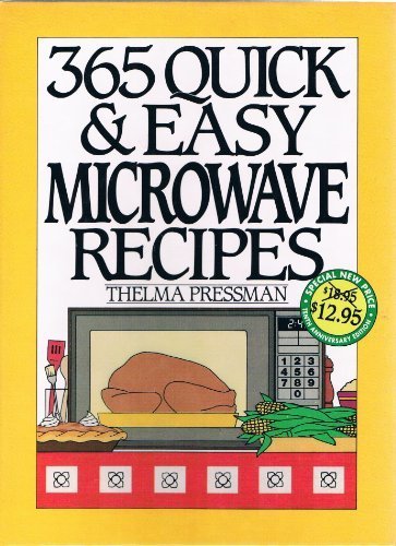 Three Hundred and Sixty-Five Quick and Easy Microwave Recipes N/A 9780060186579 Front Cover