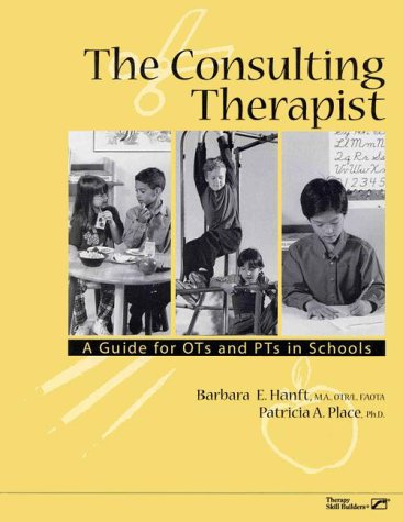 Consulting Therapist A Guide for OTs and PTs in Schools N/A 9780127845579 Front Cover
