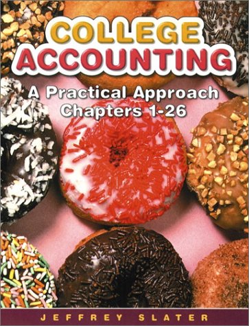 College Accounting, Chapters, 1-26 A Practical Approach 8th 2002 9780131028579 Front Cover