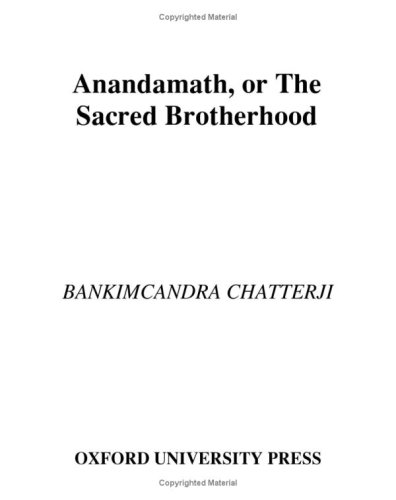 Anandamath, or the Sacred Brotherhood   2005 9780195178579 Front Cover