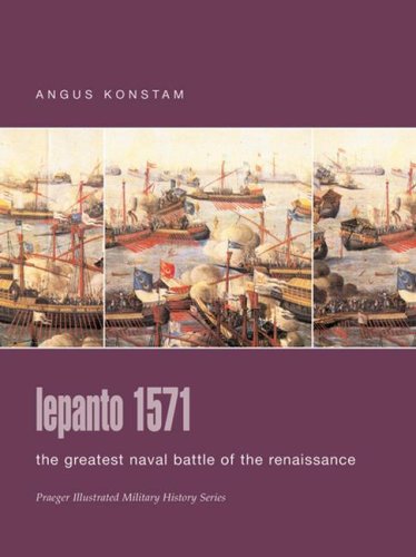 Lepanto 1571 The Greatest Naval Battle of the Renaissance  2005 9780275988579 Front Cover