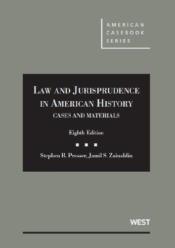 Cases and Materials on Law and Jurisprudence in American History:   2013 9780314278579 Front Cover