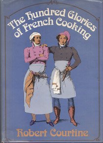 Hundred Glories of French Cooking   1973 9780374173579 Front Cover