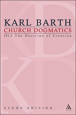 Church Dogmatics Study Edition 14 The Doctrine of Creation III. 2 Ã‚Â§ 43-44 14th 2010 (Student Manual, Study Guide, etc.) 9780567450579 Front Cover