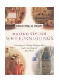 MAKING STYLISH SOFT FURNISHINGS (CREATING A HOME) N/A 9780706376579 Front Cover