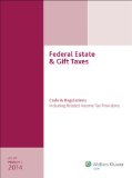 Federal Estate and Gift Taxes Code and Regulations: Including Related Income Tax Provisions N/A 9780808036579 Front Cover