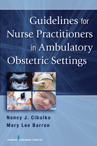 Guidelines for Nurse Practitioners in Ambulatory Obstetric Settings   2013 9780826195579 Front Cover