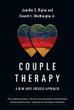 Couple Therapy A New Hope-Focused Approach  2014 9780830828579 Front Cover