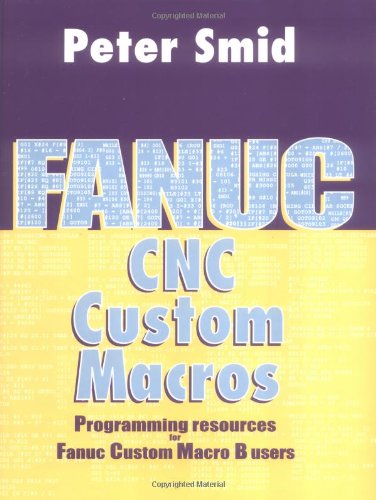 Fanuc CNC Custom Macros   2004 9780831131579 Front Cover
